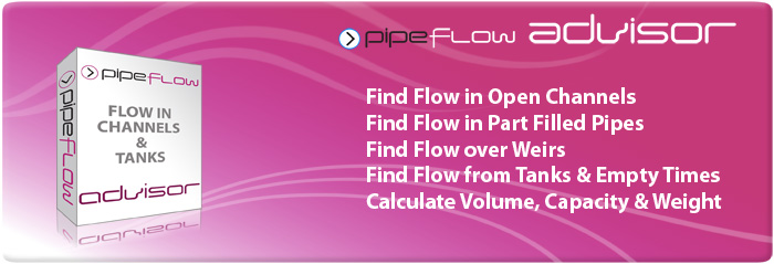 Pipe Flow Advisor Software for flow in open channel and flow from a tank