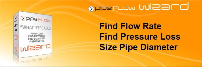 Pipe Flow Wizard Software single pipe flow & pressure loss calculator